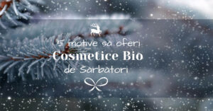 Read more about the article 5 motive sa oferi produse cosmetice BIO de sarbatori